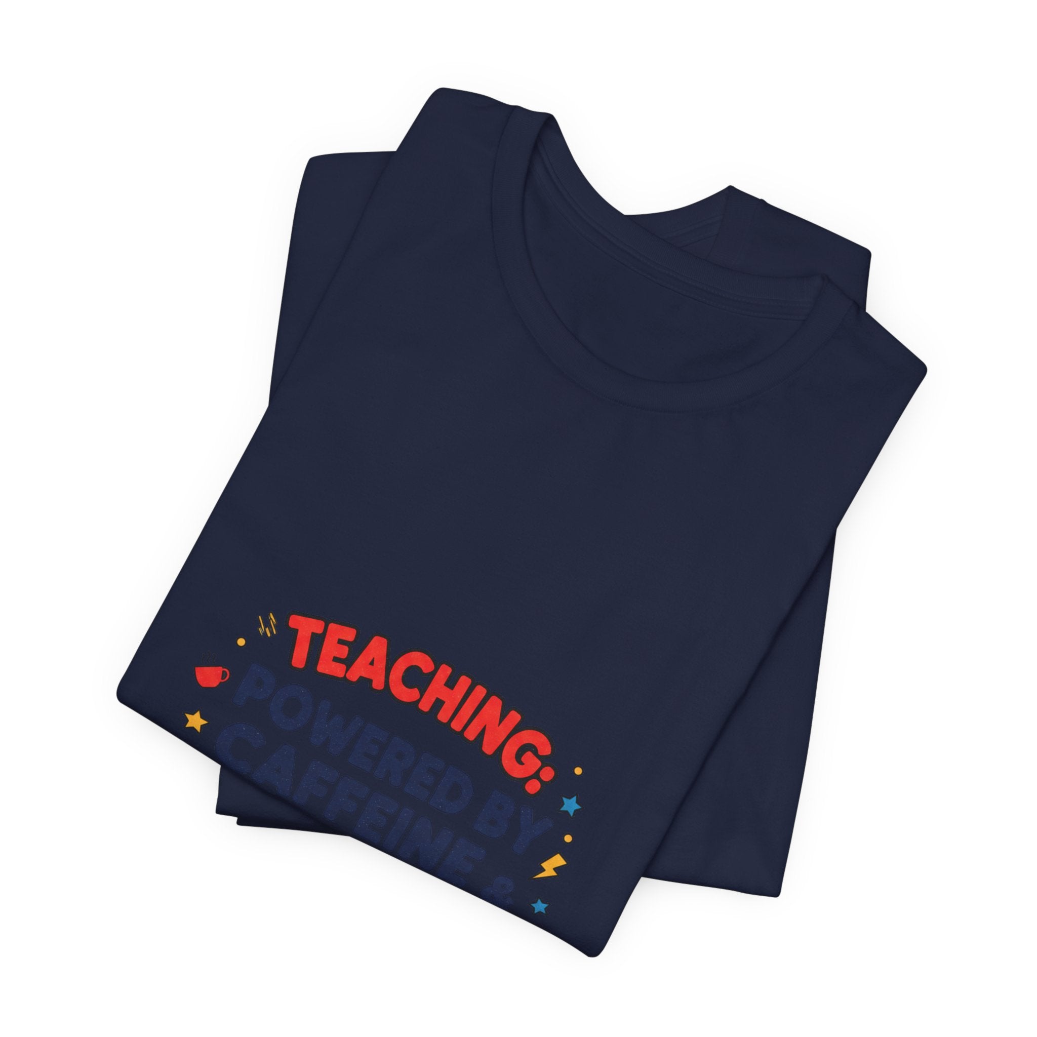 Teaching Powered by Caffeine & Patience Tee | Teacher Appreciation, Teacher Life