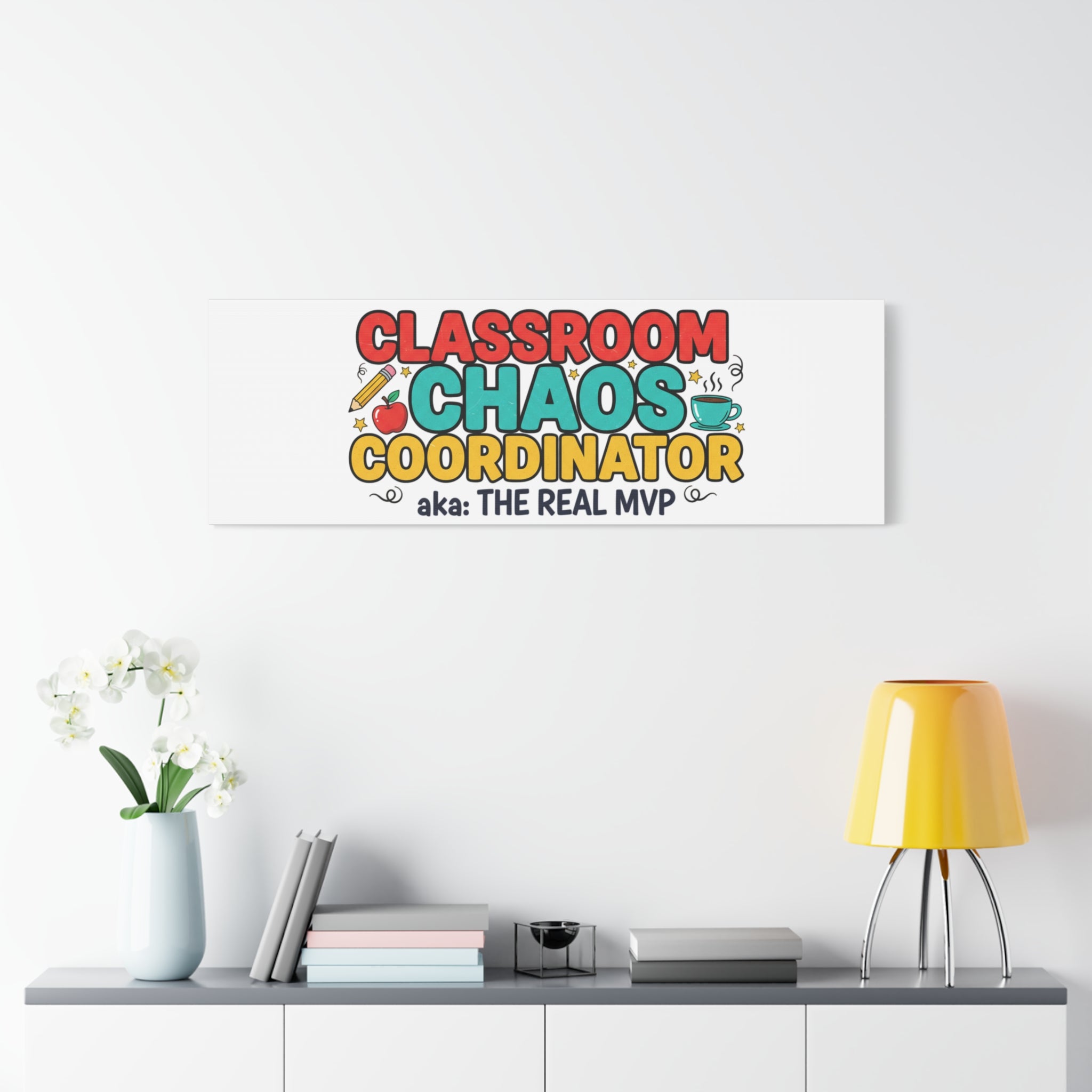 Classroom Chaos Coordinator Canvas | Teacher Appreciation, Teacher Life