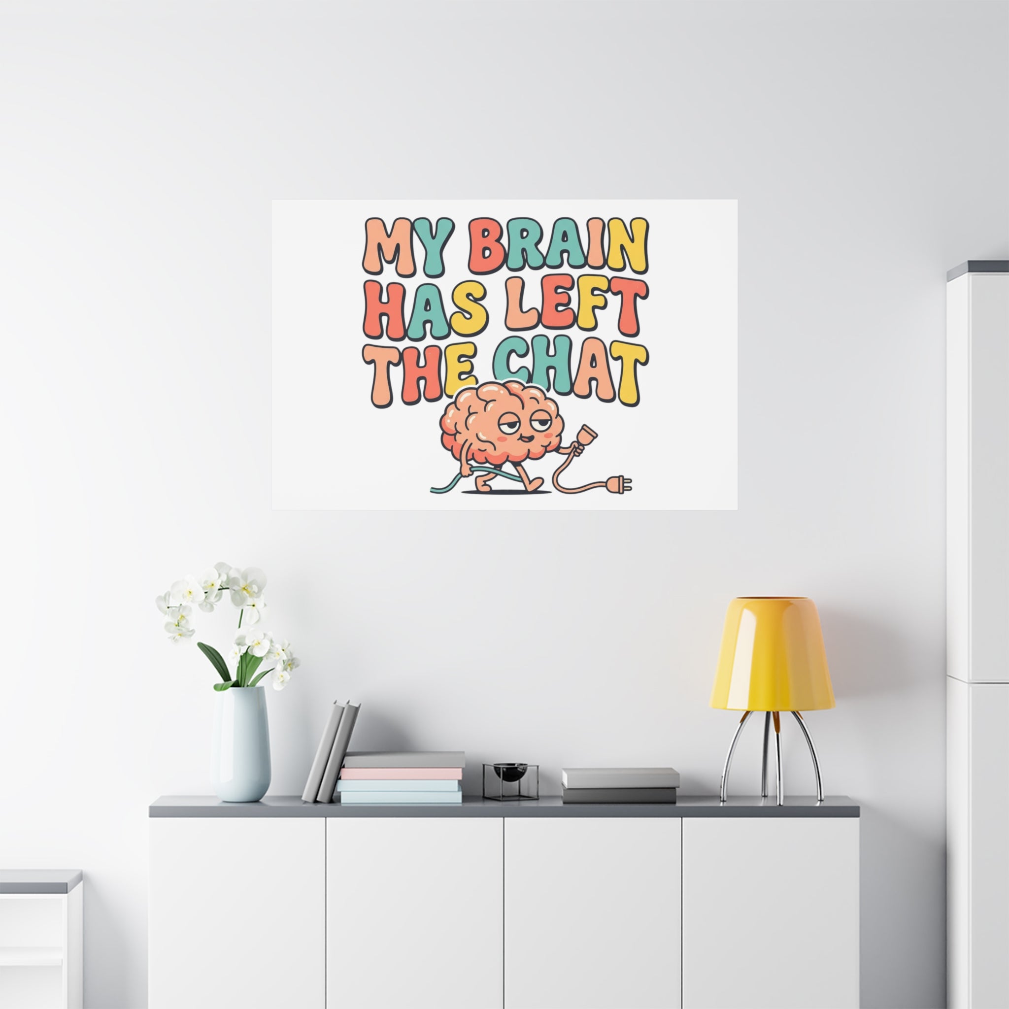 My Brain Has Left The Chat Canvas | mental health humor, wellness sarcasm