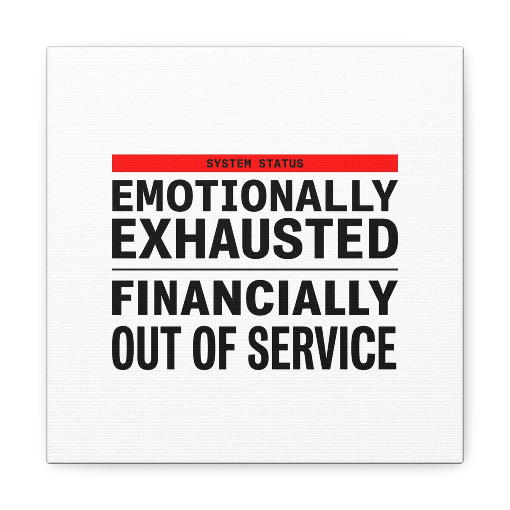 Emotionally Exhausted Financially Out of Service Canvas | cost of living crisis, receipt aesthetic