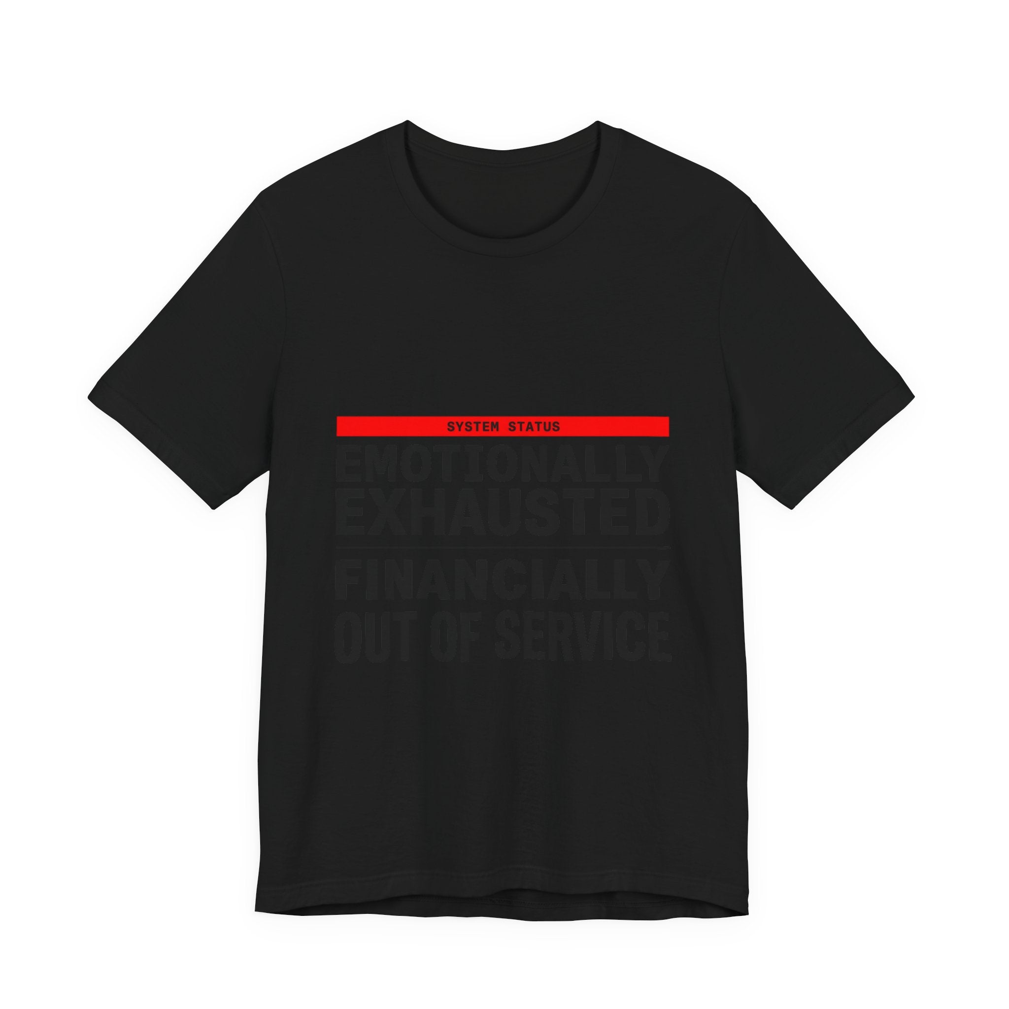 Emotionally Exhausted, Financially Out of Service Tee | cost of living crisis, budget humor