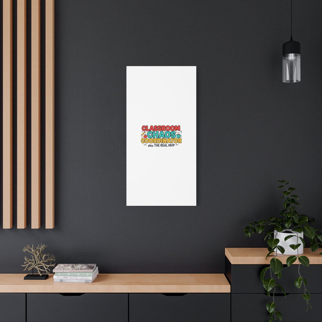 Classroom Chaos Coordinator Canvas | Teacher Appreciation, Teacher Life