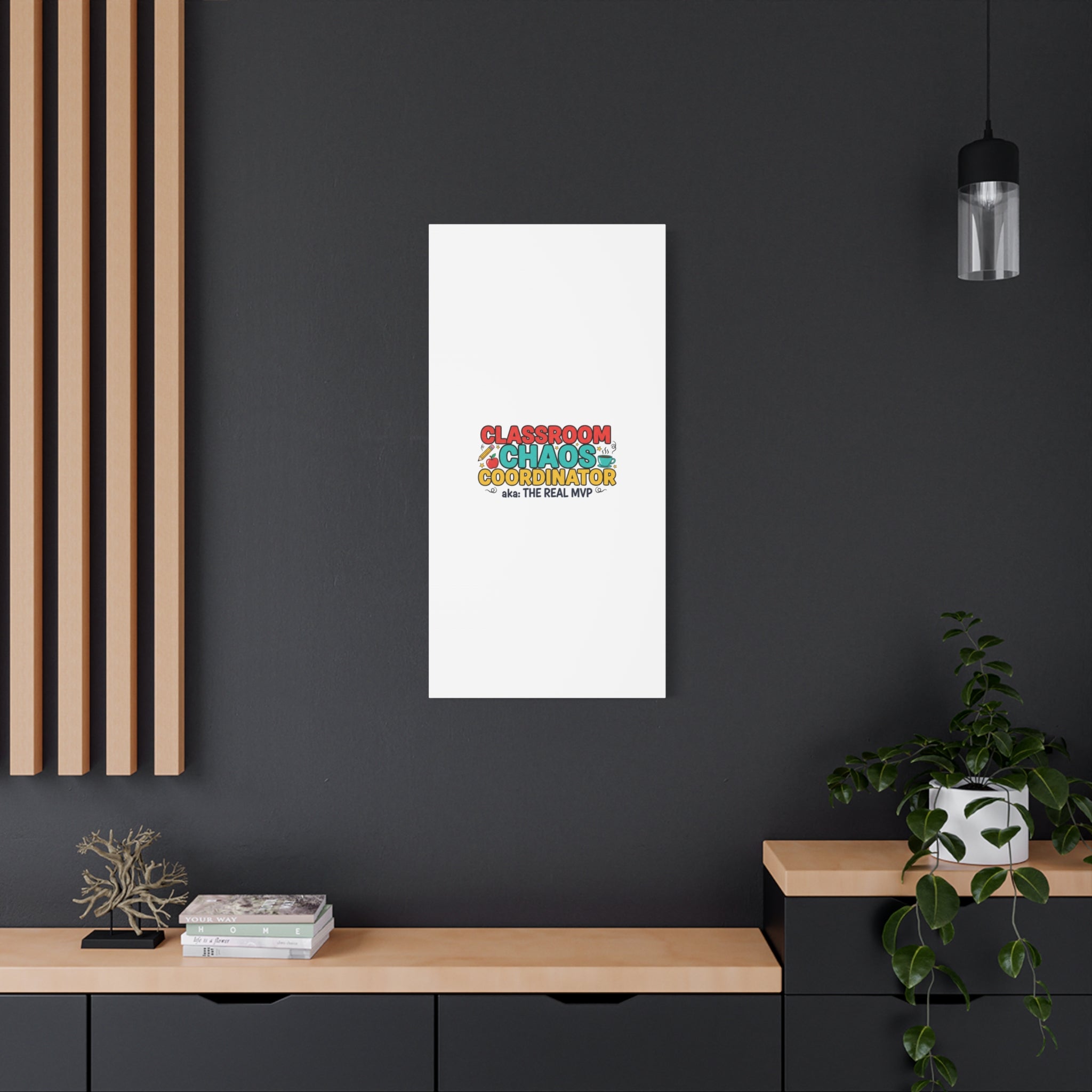 Classroom Chaos Coordinator Canvas | Teacher Appreciation, Teacher Life