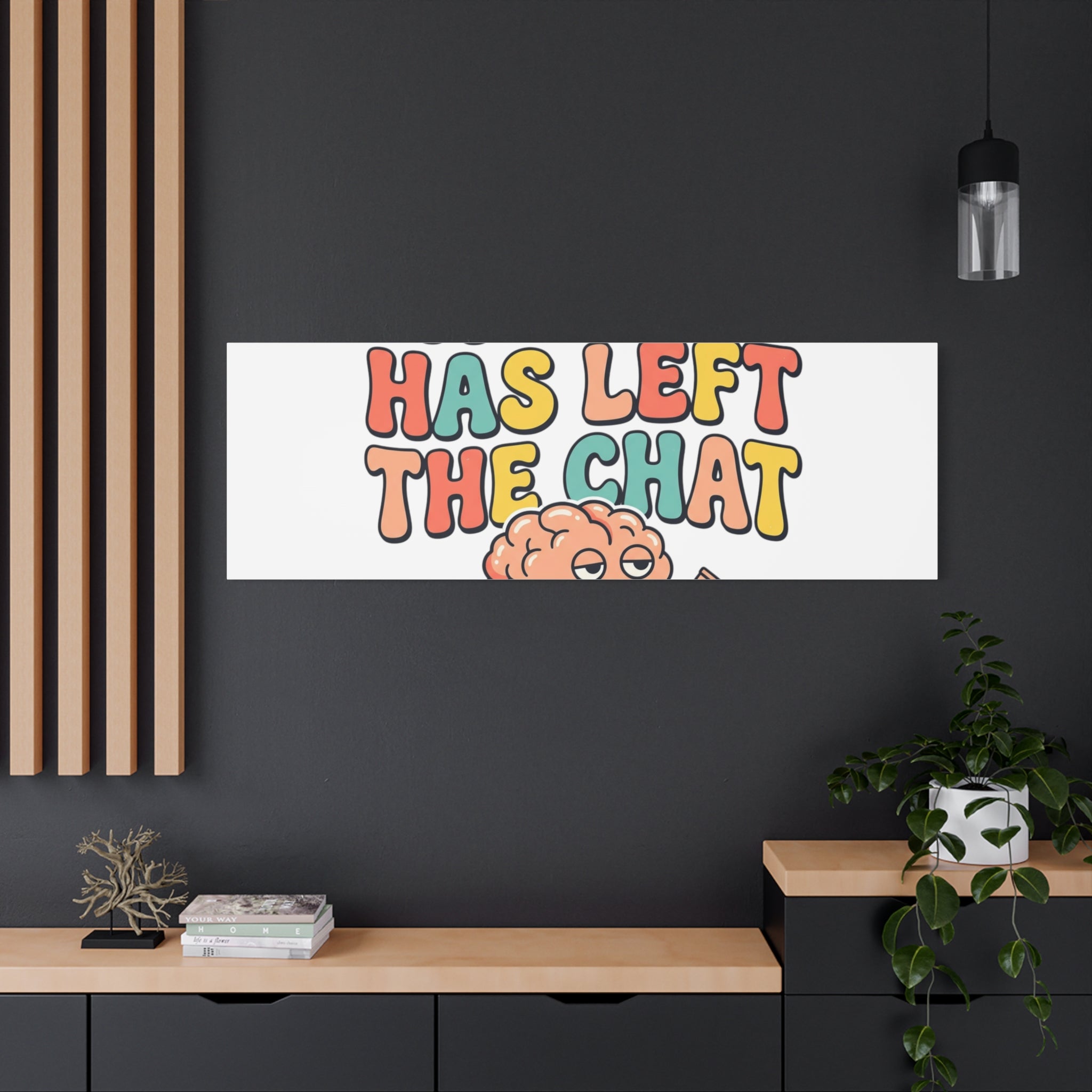 My Brain Has Left The Chat Canvas | mental health humor, wellness sarcasm