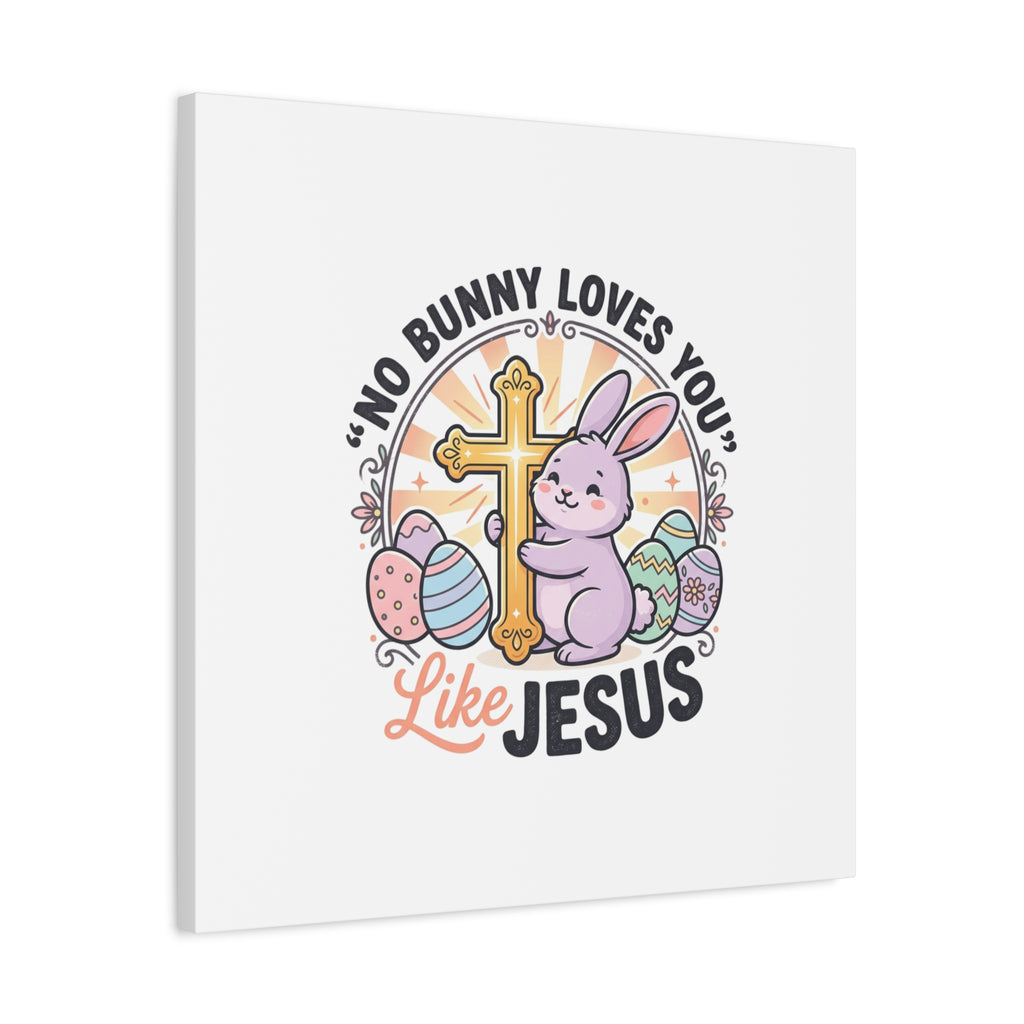 No Bunny Loves You Like Jesus Canvas | Easter Christian, Church Humor, Pastel Retro
