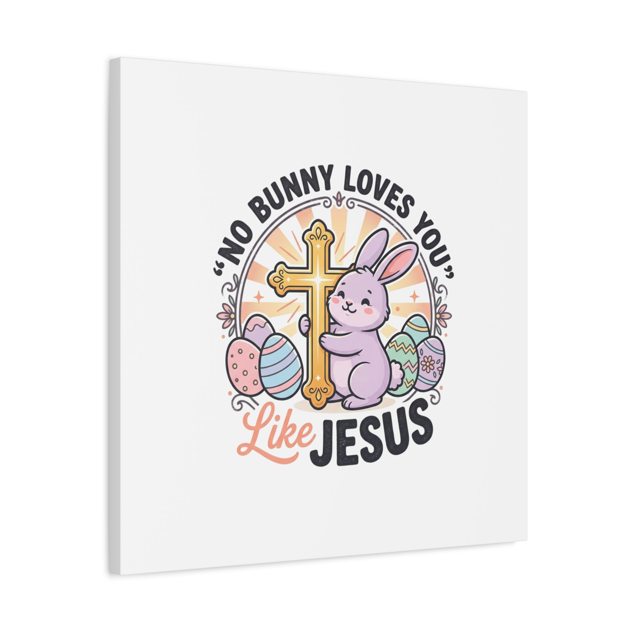 No Bunny Loves You Like Jesus Canvas | Easter Christian, Church Humor, Pastel Retro