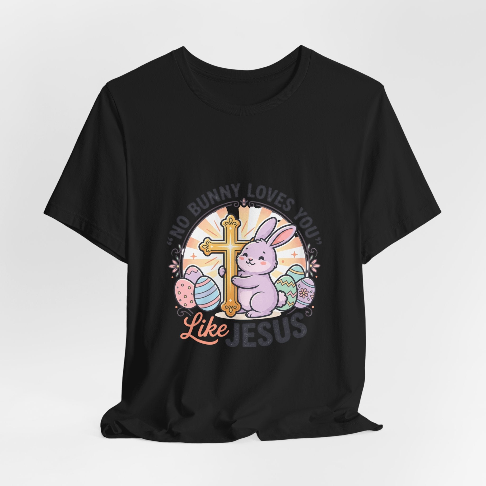 No Bunny Loves You Like Jesus Tee | Easter Christian, Church Humor