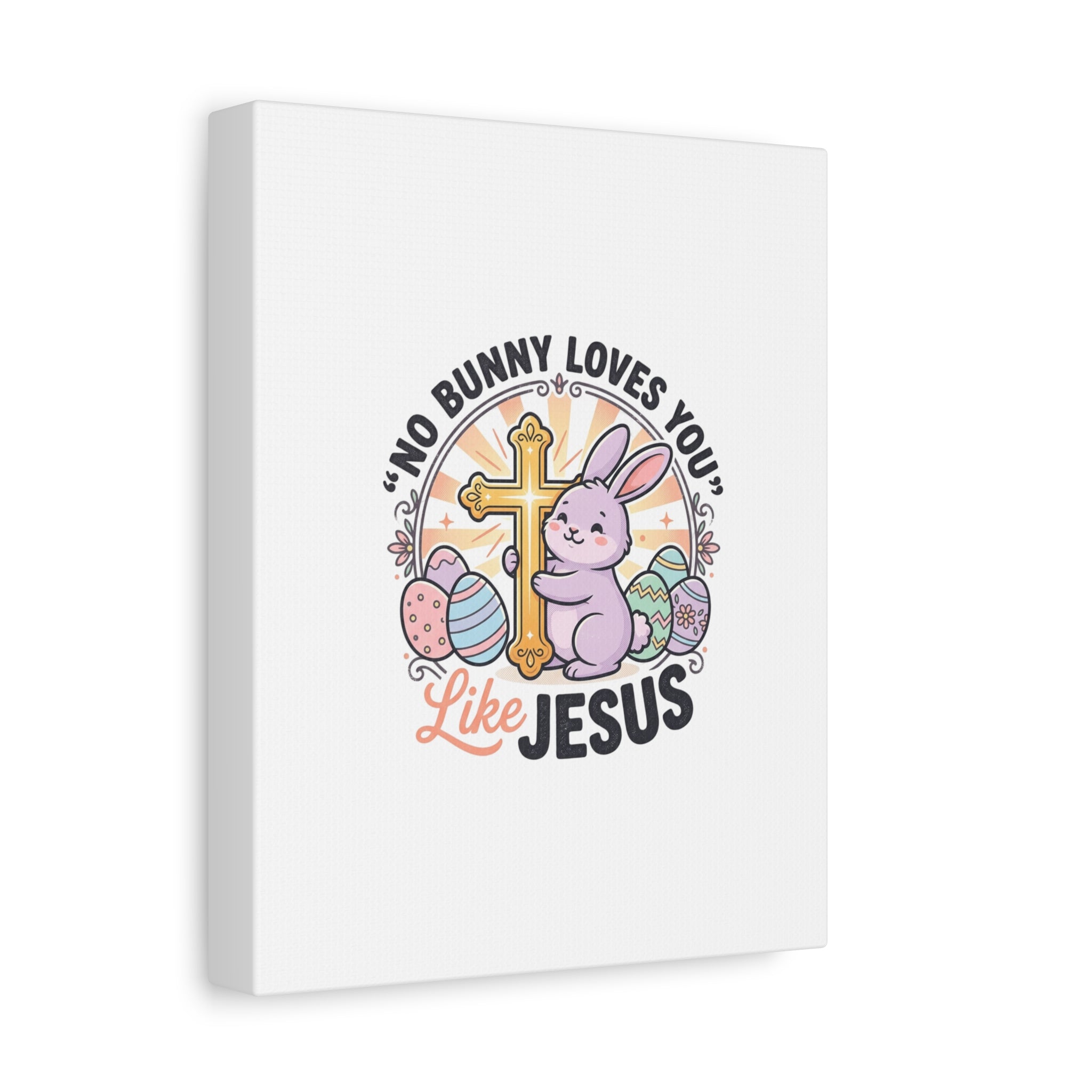 No Bunny Loves You Like Jesus Canvas | Easter Christian, Church Humor, Pastel Retro