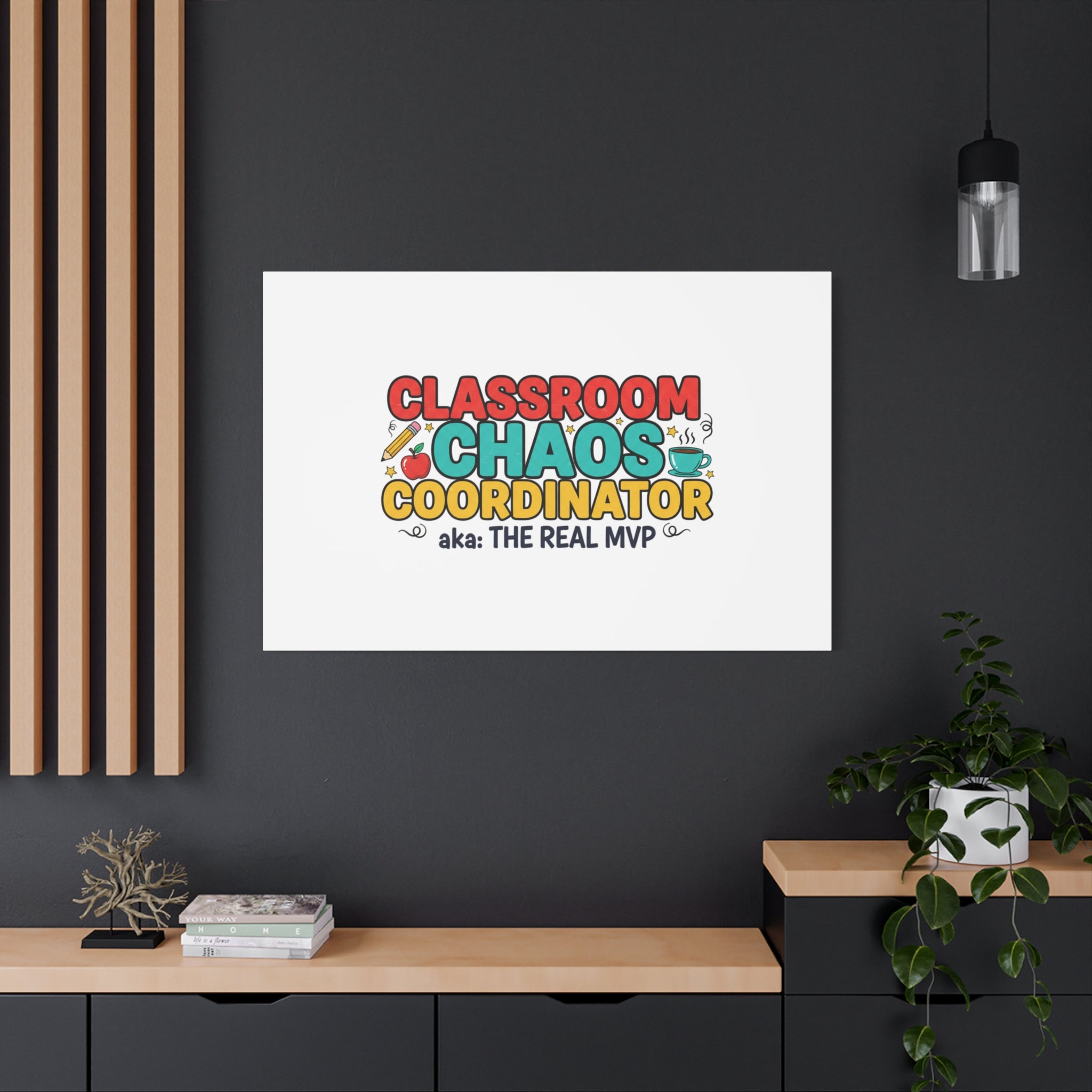 Classroom Chaos Coordinator Canvas | Teacher Appreciation, Teacher Life