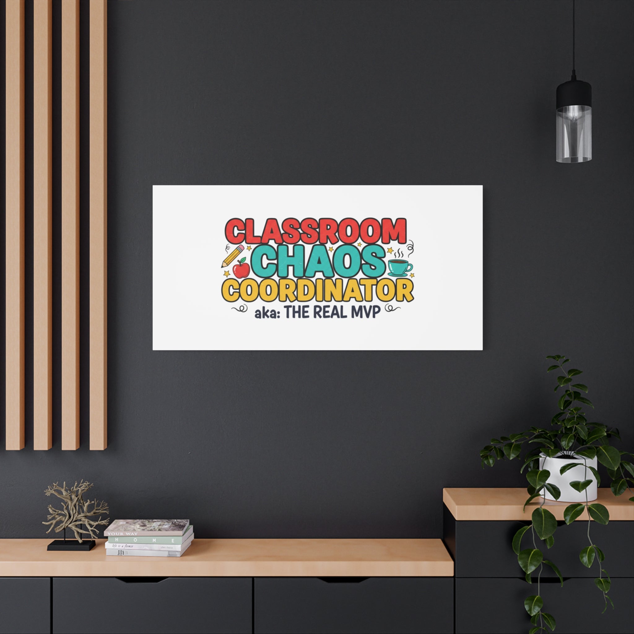 Classroom Chaos Coordinator Canvas | Teacher Appreciation, Teacher Life