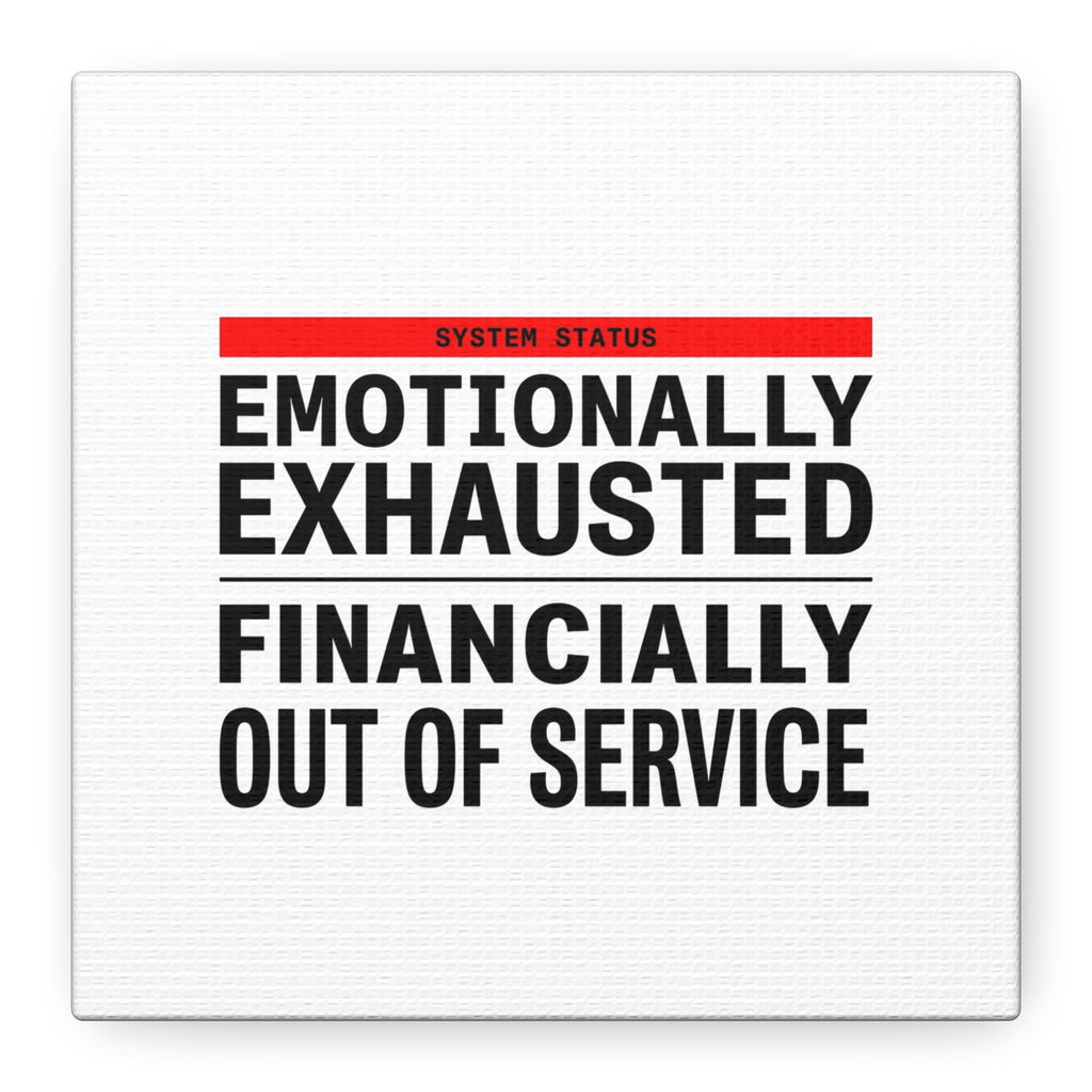 Emotionally Exhausted Financially Out of Service Canvas | cost of living crisis, receipt aesthetic