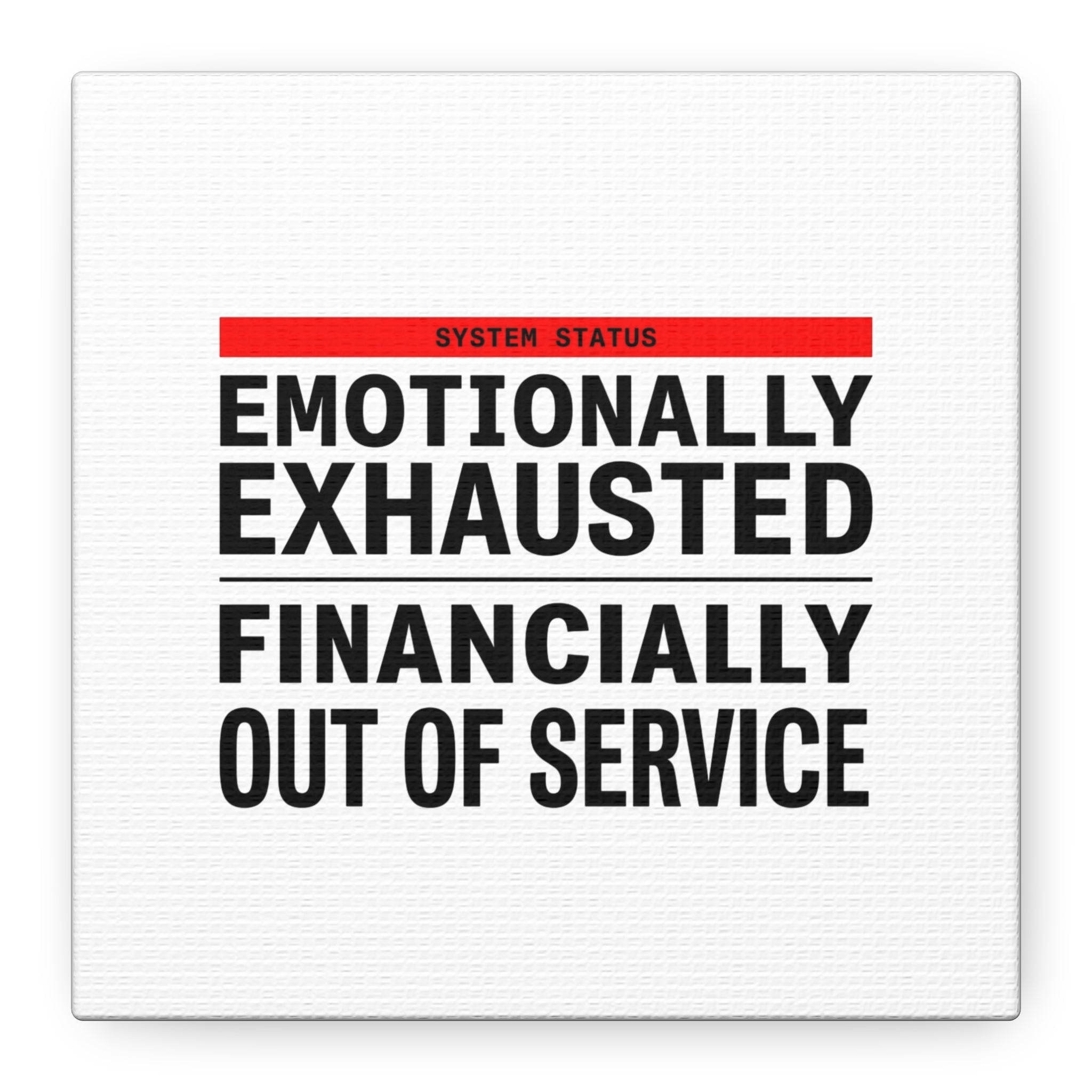 Emotionally Exhausted Financially Out of Service Canvas | cost of living crisis, receipt aesthetic