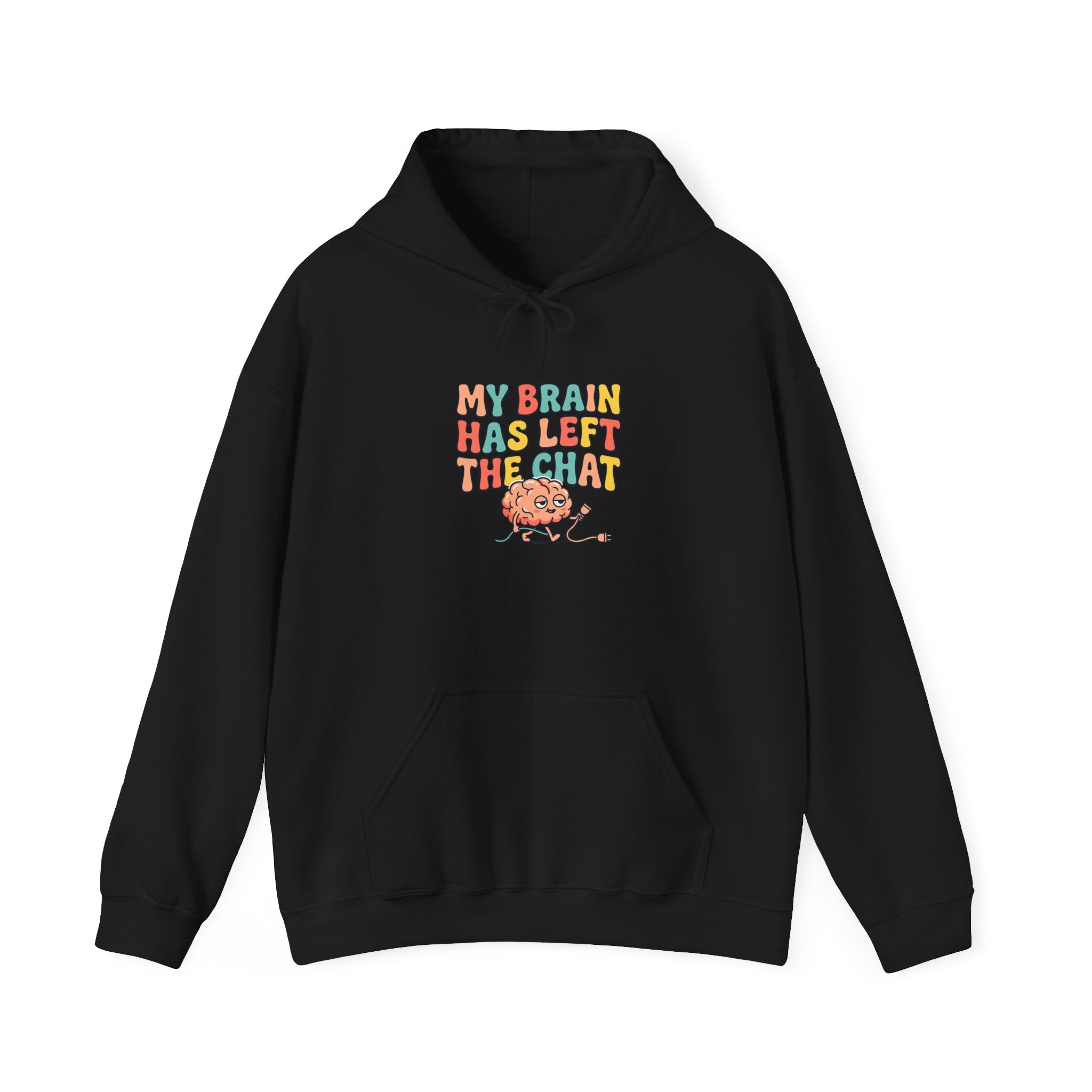 My Brain Has Left The Chat Hoodie | mental health humor, retro wavy text