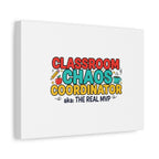 Classroom Chaos Coordinator Canvas | Teacher Appreciation, Teacher Life