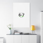 Mental Stability 6-7 Canvas | 67 Meme, Absurdist Humor