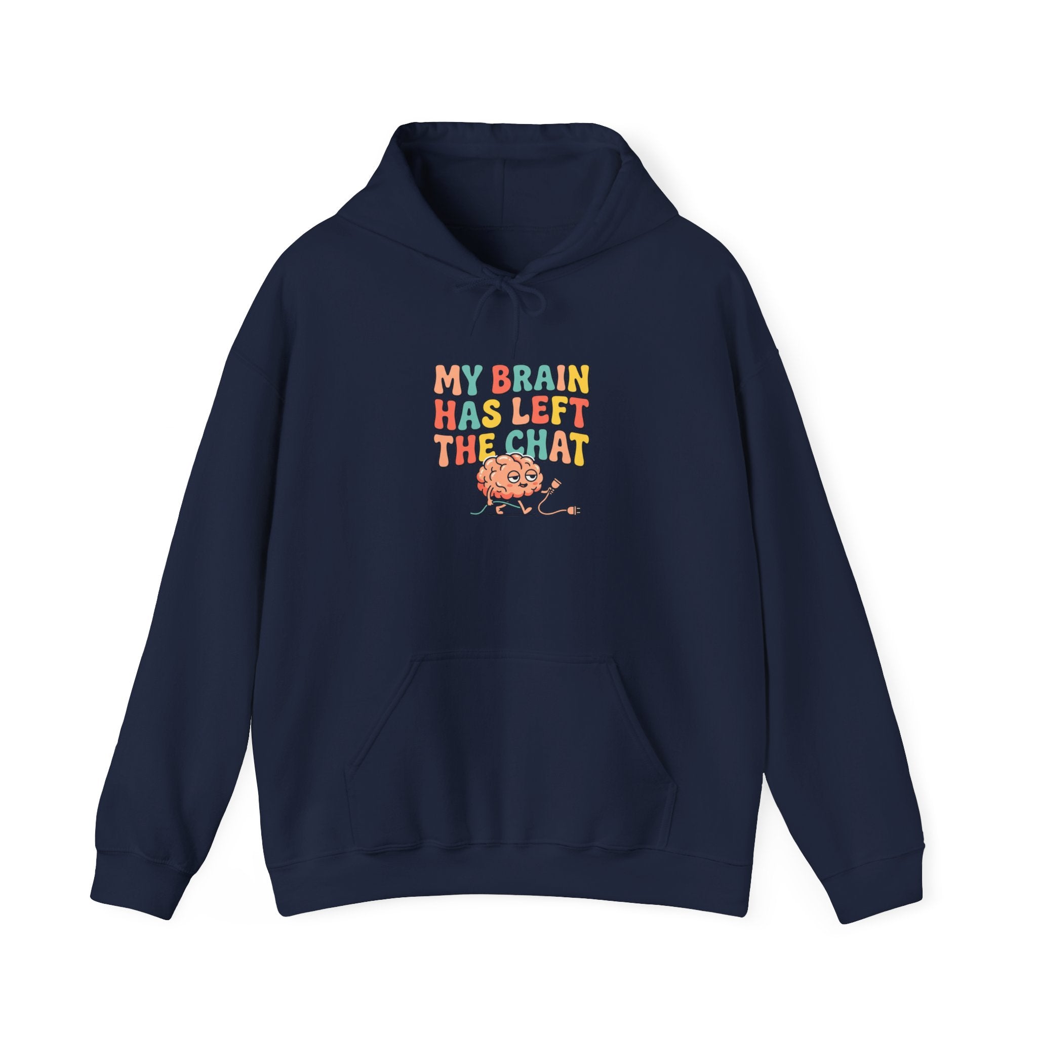 My Brain Has Left The Chat Hoodie | mental health humor, retro wavy text