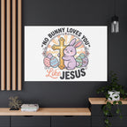 No Bunny Loves You Like Jesus Canvas | Easter Christian, Church Humor, Pastel Retro