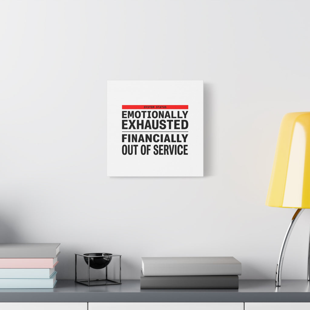 Emotionally Exhausted Financially Out of Service Canvas | cost of living crisis, receipt aesthetic