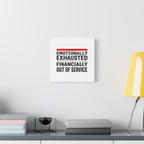 Emotionally Exhausted Financially Out of Service Canvas | cost of living crisis, receipt aesthetic