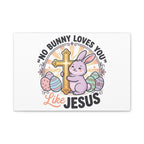 No Bunny Loves You Like Jesus Canvas | Easter Christian, Church Humor, Pastel Retro