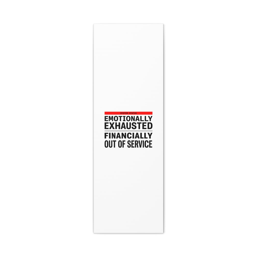 Emotionally Exhausted Financially Out of Service Canvas | cost of living crisis, receipt aesthetic