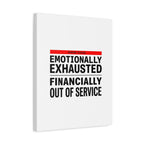 Emotionally Exhausted Financially Out of Service Canvas | cost of living crisis, receipt aesthetic