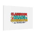Classroom Chaos Coordinator Canvas | Teacher Appreciation, Teacher Life