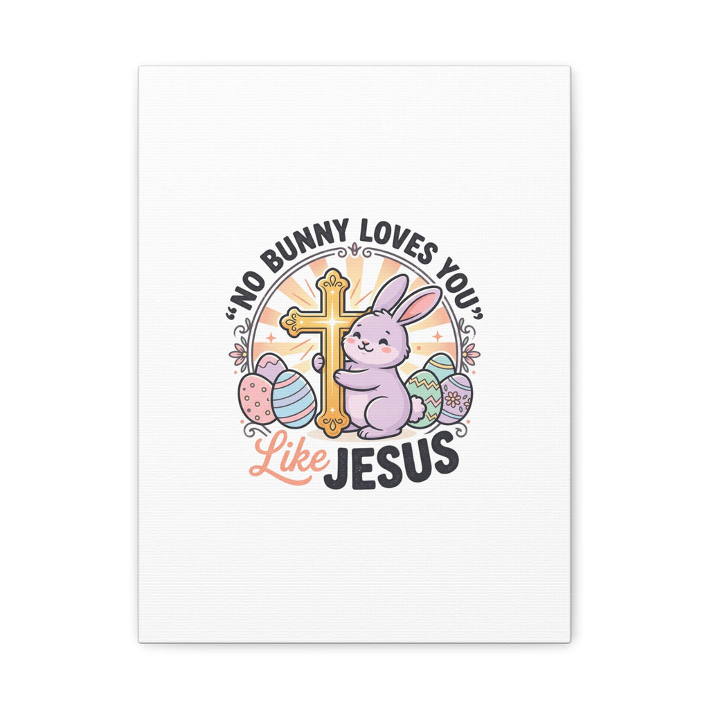 No Bunny Loves You Like Jesus Canvas | Easter Christian, Church Humor, Pastel Retro