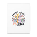 No Bunny Loves You Like Jesus Canvas | Easter Christian, Church Humor, Pastel Retro