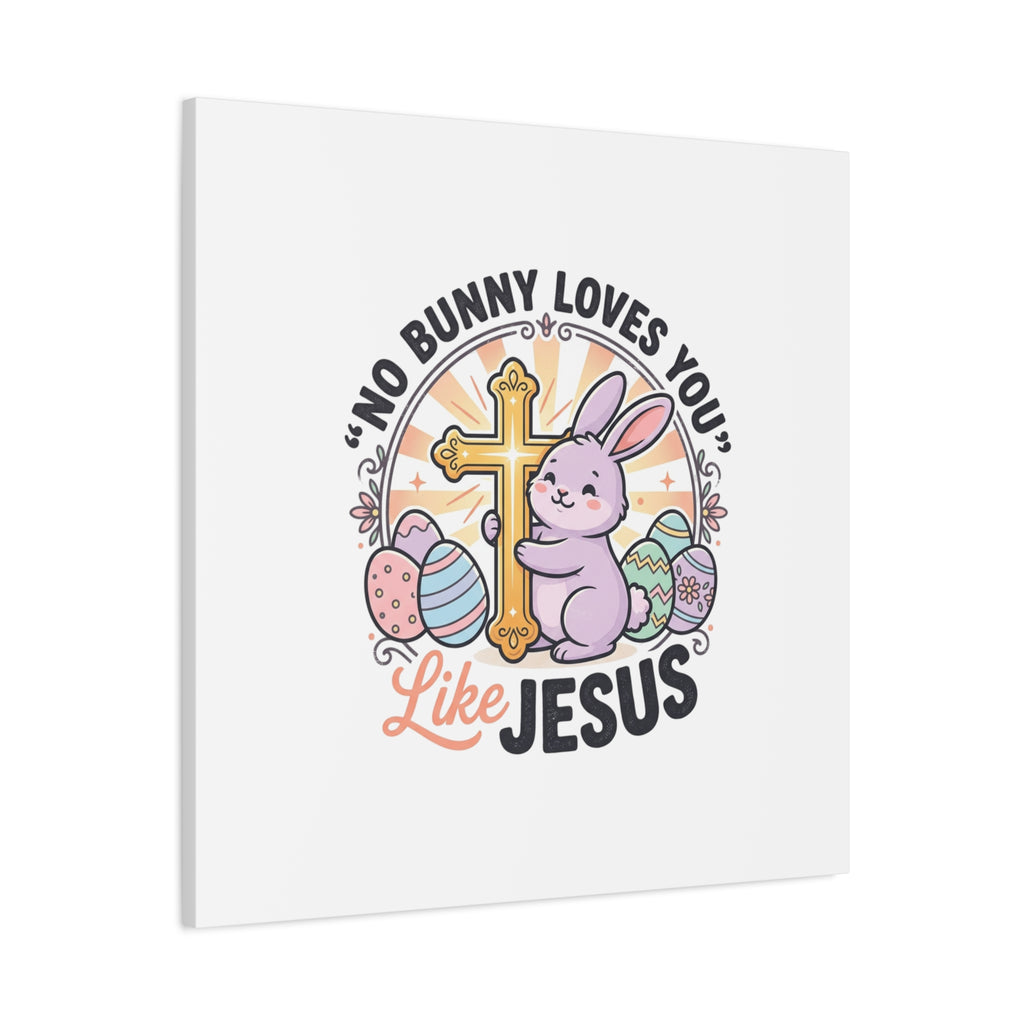No Bunny Loves You Like Jesus Canvas | Easter Christian, Church Humor, Pastel Retro