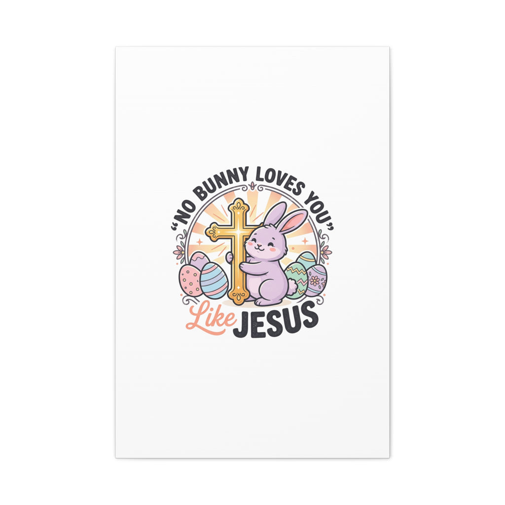 No Bunny Loves You Like Jesus Canvas | Easter Christian, Church Humor, Pastel Retro