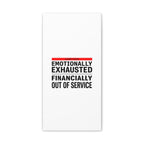 Emotionally Exhausted Financially Out of Service Canvas | cost of living crisis, receipt aesthetic