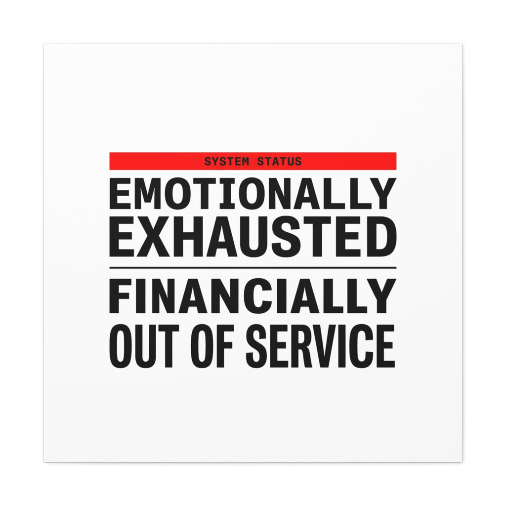 Emotionally Exhausted Financially Out of Service Canvas | cost of living crisis, receipt aesthetic