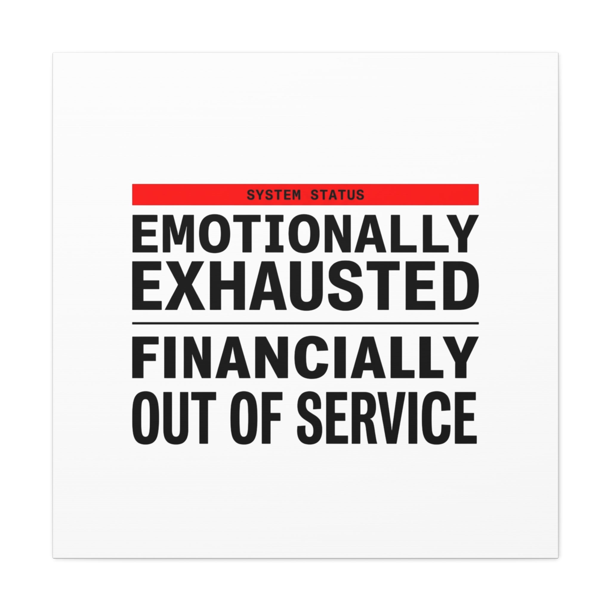 Emotionally Exhausted Financially Out of Service Canvas | cost of living crisis, receipt aesthetic