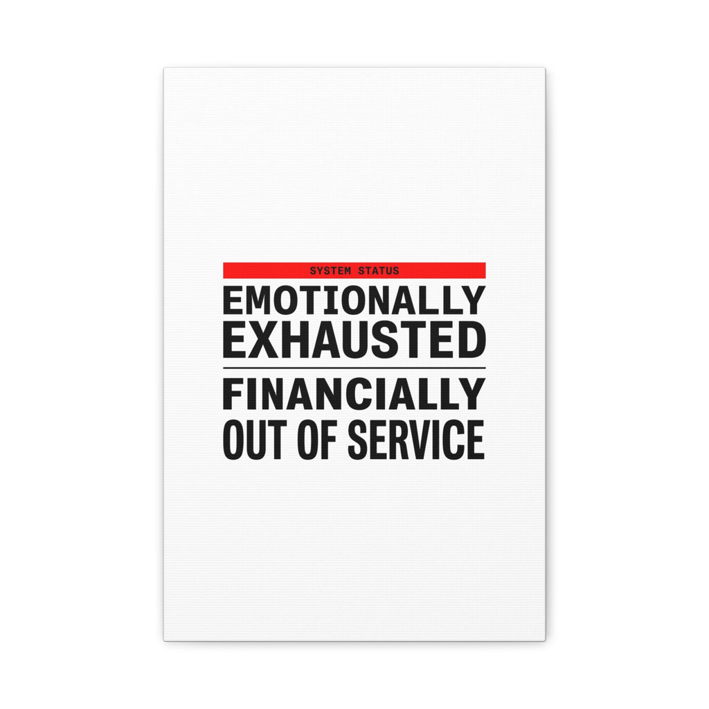 Emotionally Exhausted Financially Out of Service Canvas | cost of living crisis, receipt aesthetic