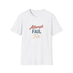 Attempt Fail Fix T-Shirt