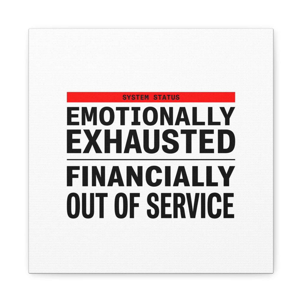 Emotionally Exhausted Financially Out of Service Canvas | cost of living crisis, receipt aesthetic