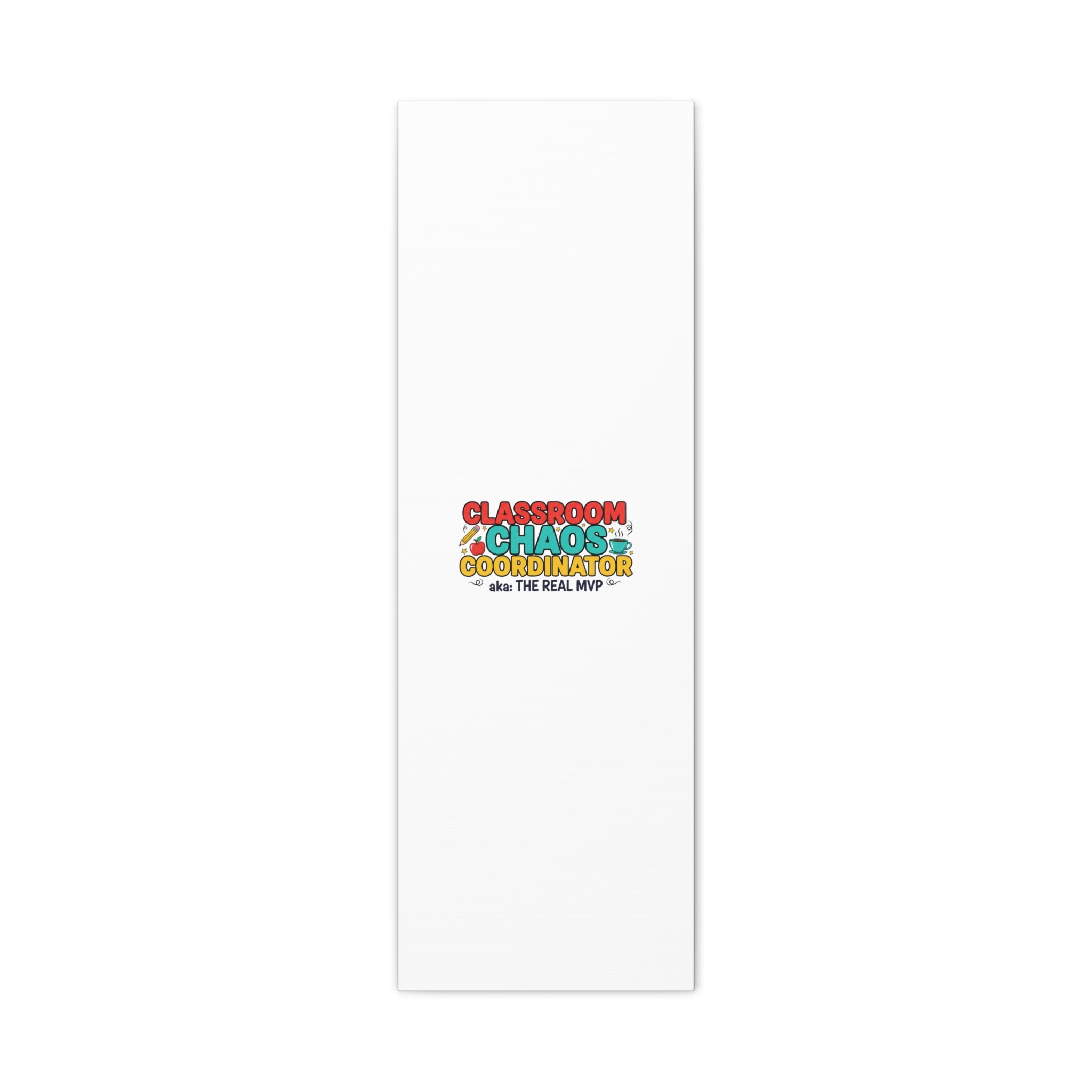 Classroom Chaos Coordinator Canvas | Teacher Appreciation, Teacher Life