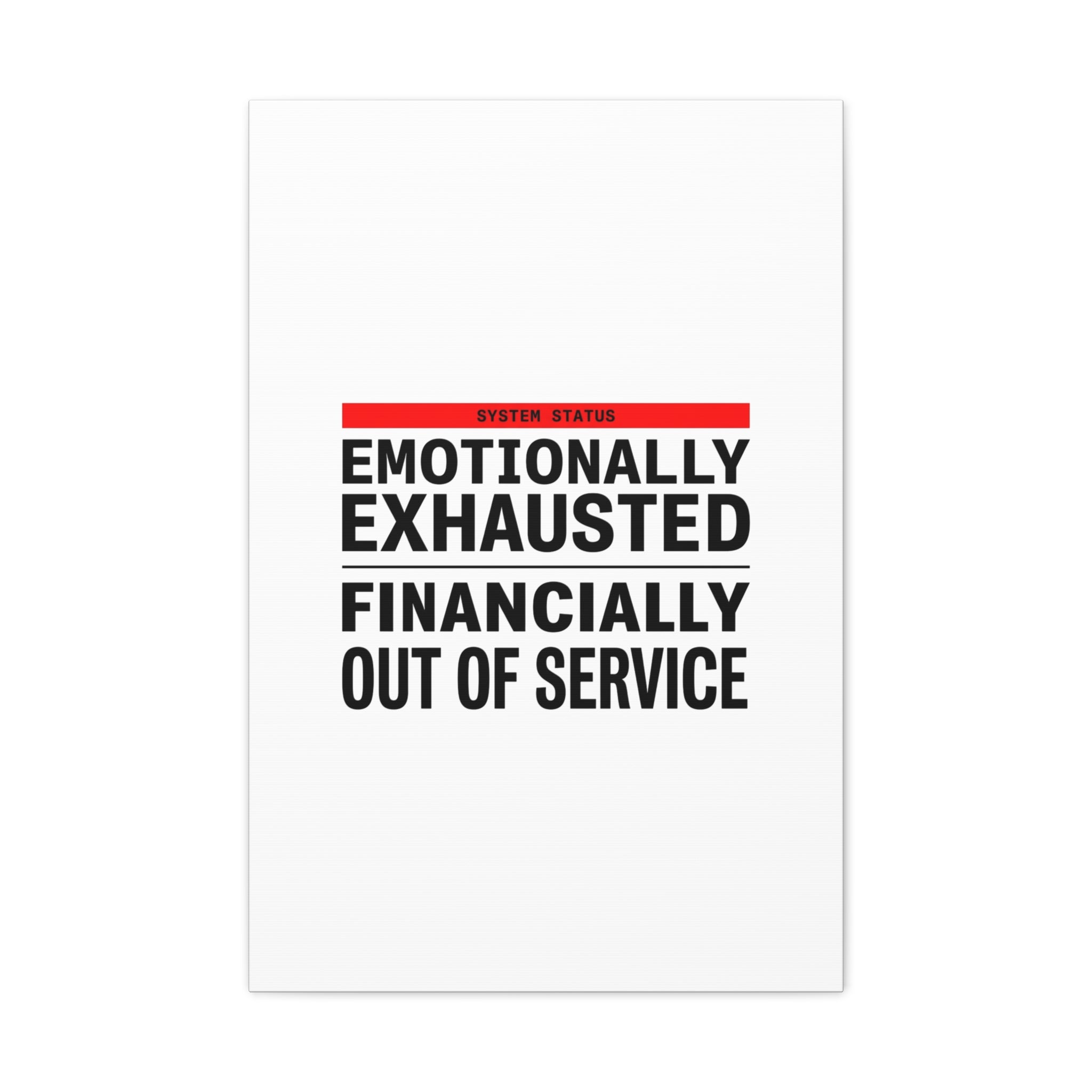 Emotionally Exhausted Financially Out of Service Canvas | cost of living crisis, receipt aesthetic