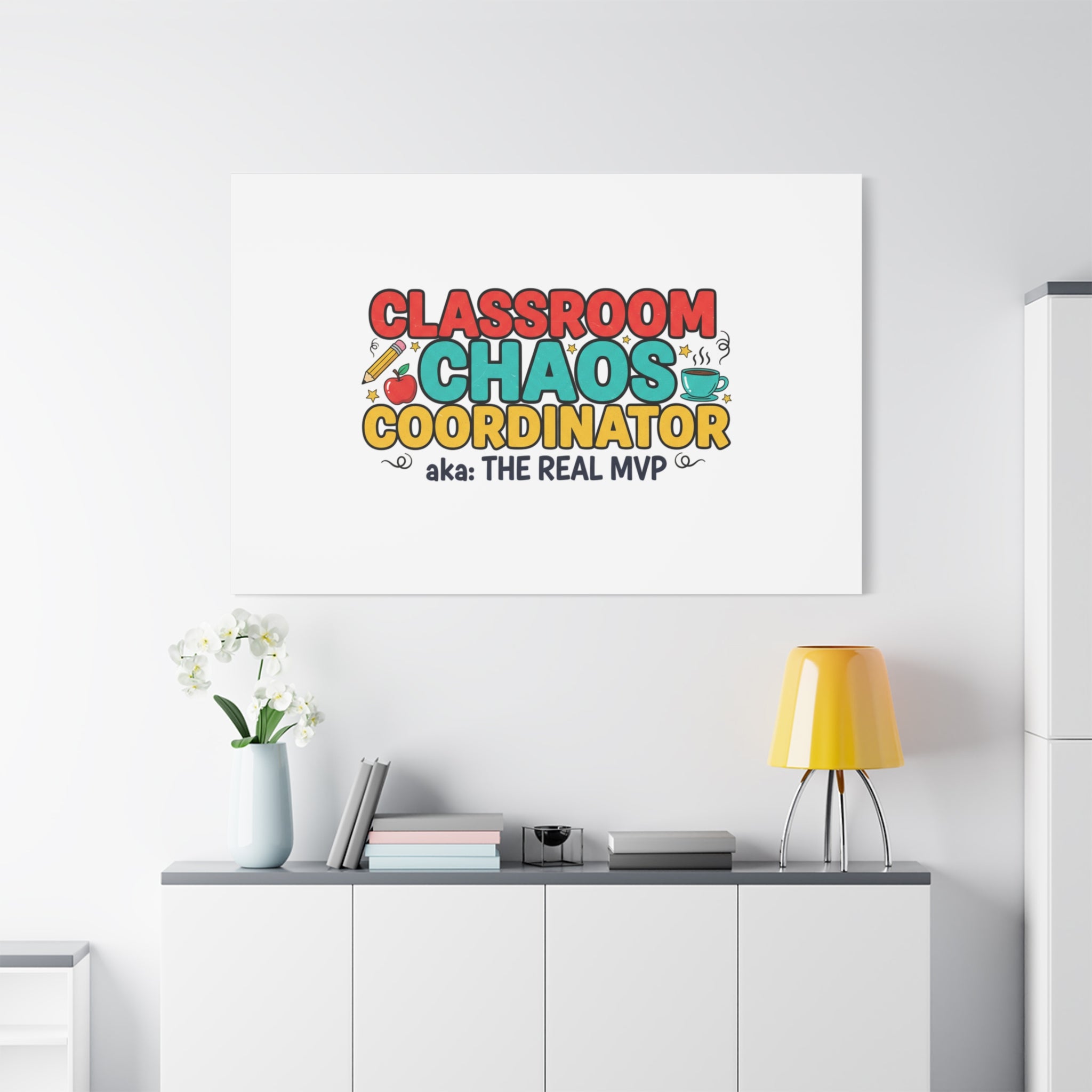 Classroom Chaos Coordinator Canvas | Teacher Appreciation, Teacher Life