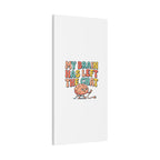 My Brain Has Left The Chat Canvas | mental health humor, wellness sarcasm