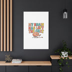 My Brain Has Left The Chat Canvas | mental health humor, wellness sarcasm