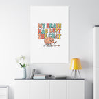My Brain Has Left The Chat Canvas | mental health humor, wellness sarcasm