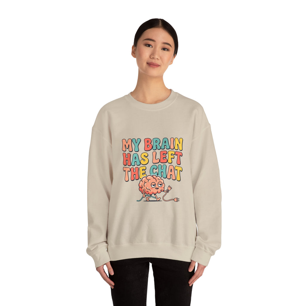 My Brain Has Left the Chat Sweatshirt | mental health humor, anxious but functioning