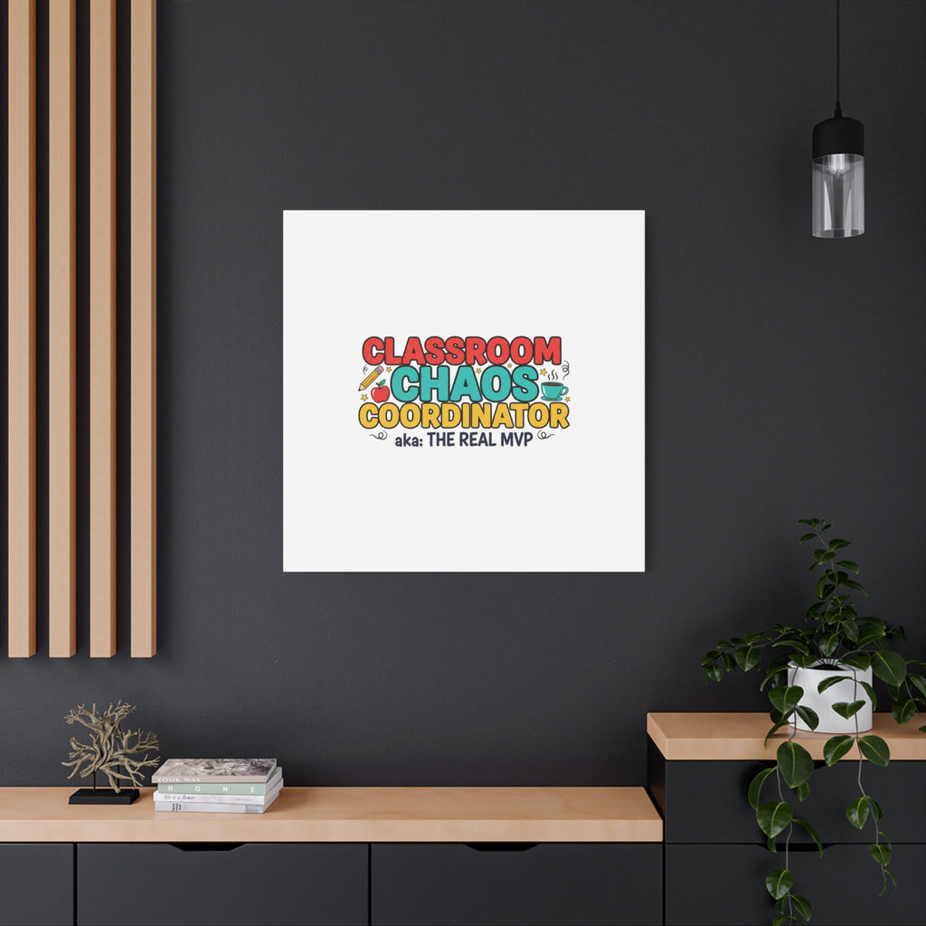 Classroom Chaos Coordinator Canvas | Teacher Appreciation, Teacher Life