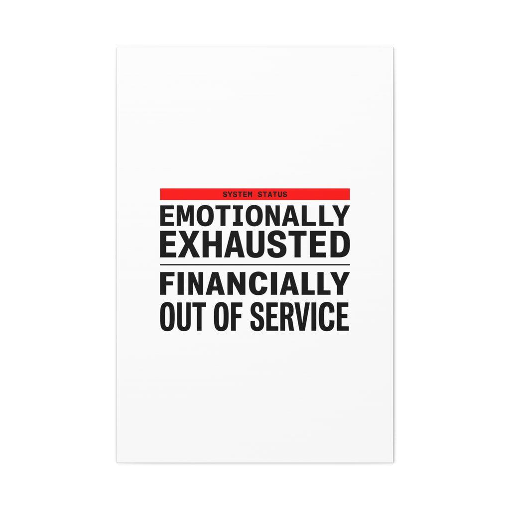 Emotionally Exhausted Financially Out of Service Canvas | cost of living crisis, receipt aesthetic