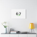 Mental Stability 6-7 Canvas | 67 Meme, Absurdist Humor