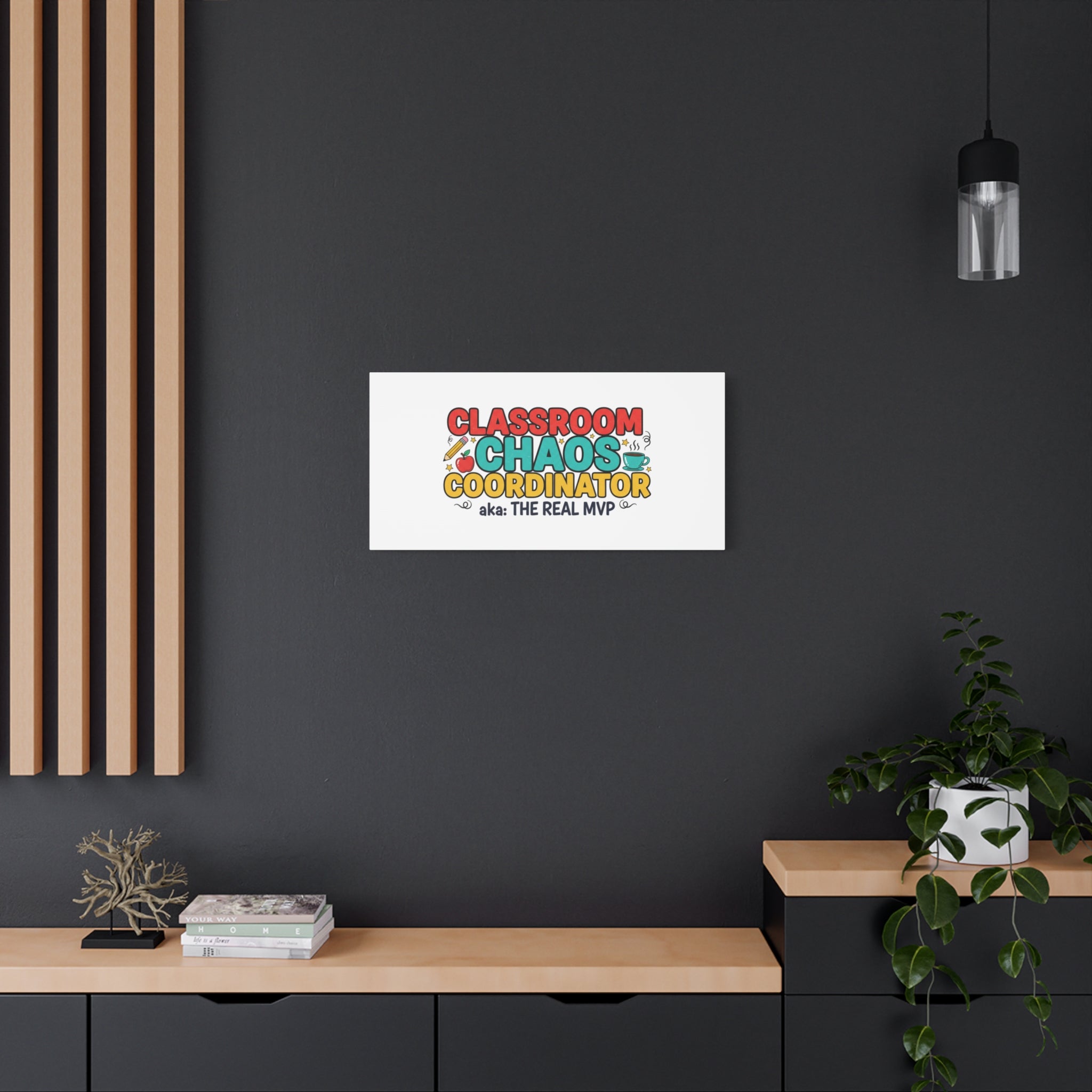 Classroom Chaos Coordinator Canvas | Teacher Appreciation, Teacher Life