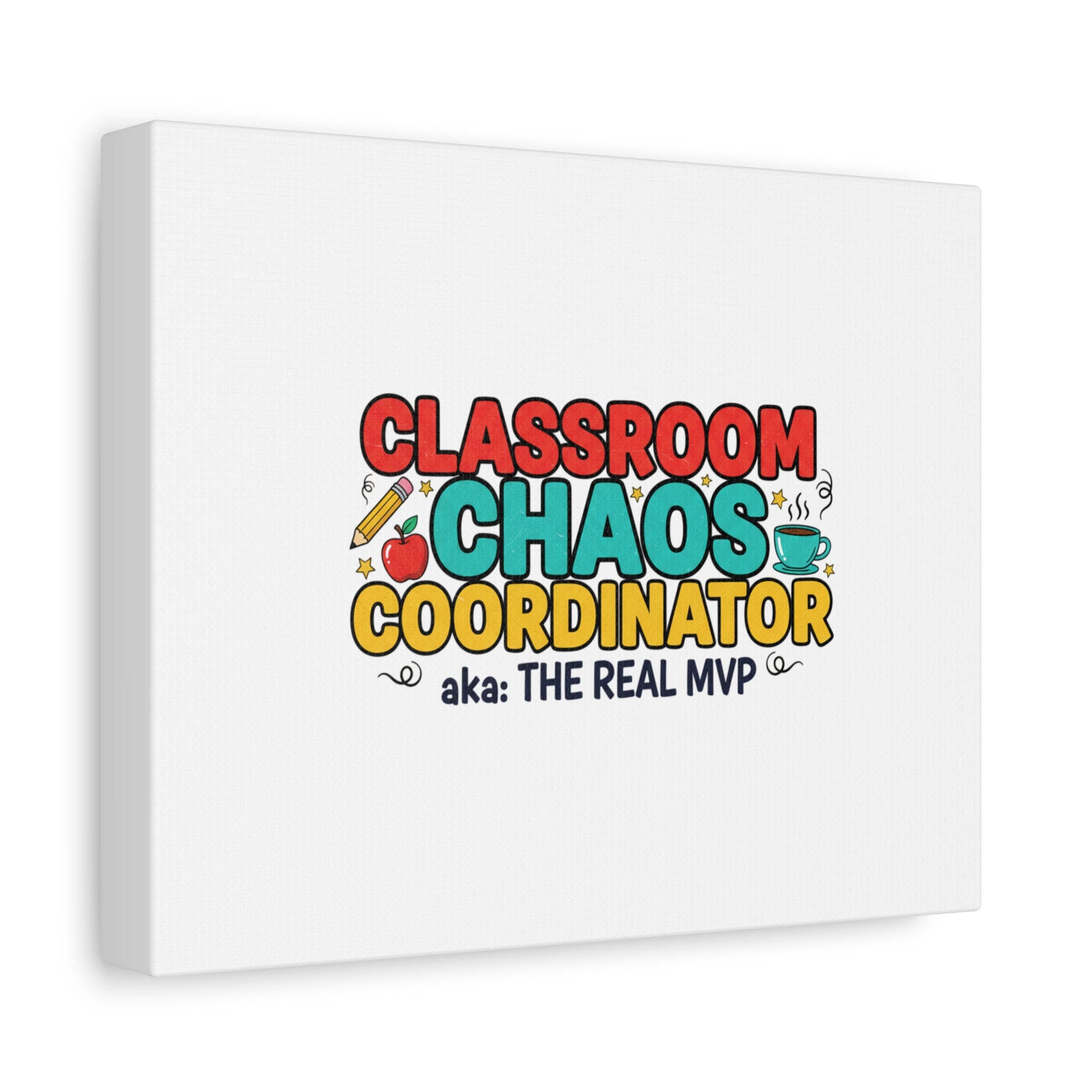 Classroom Chaos Coordinator Canvas | Teacher Appreciation, Teacher Life