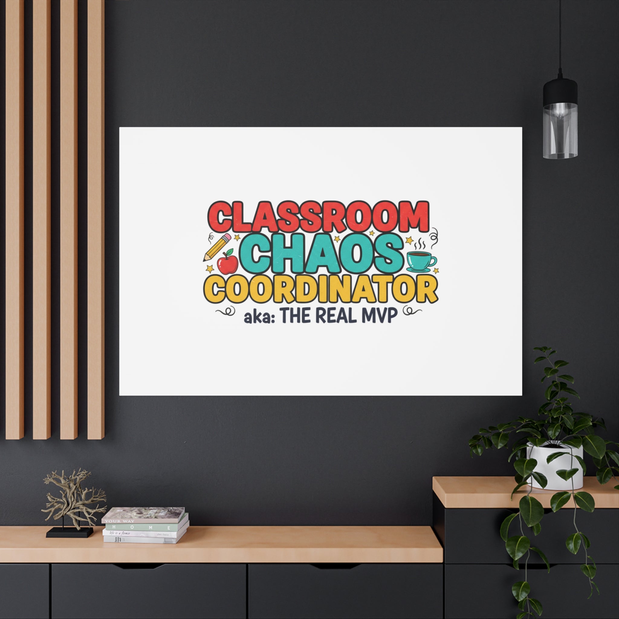 Classroom Chaos Coordinator Canvas | Teacher Appreciation, Teacher Life